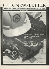C. D. Newsletter, A City of Charleston Community Development Publication, Spring Issue