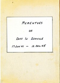 Mementoes of Days in Service, 17 Jun 41 - 12 Dec 45