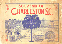 Souvenir of Charleston S.C.:  America's Most Historic City