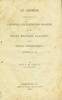 An address delivered before the Calliopean and Polytechnic Societies of the State Military Academy, at the annual commencement, November 18th, 1847.