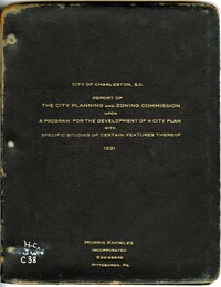 City of Charleston, S.C.: Report of the City Planning and Zoning Commission Upon a Program for the Development of a City Plan with Specific Studies of Certain Features Thereof