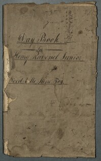 Day Book for Henry Ravenel Junior, Wood Ville, 1806-1822