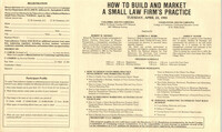 How to Build and Market a Small Law Firm's Practice, Satellite Video/CLE Seminar Pamphlet, April 23, 1985